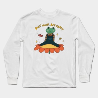 Don't worry, Bee Happy Long Sleeve T-Shirt